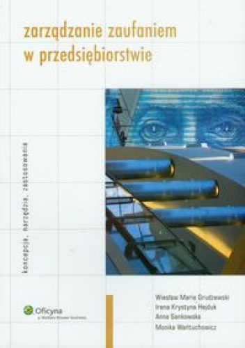 Okładka: Wiesław Maria Grudzewski - zarządzanie zaufaniem w przedsiębiorstwie