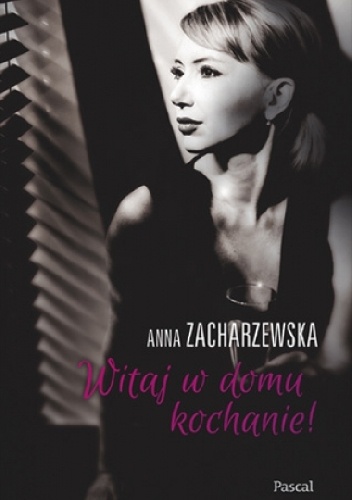 Okładka: Anna Zacharzewska - Witaj w domu Kochanie