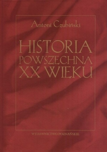 Okładka: Antoni Czubiński - Historia powszechna XX wieku