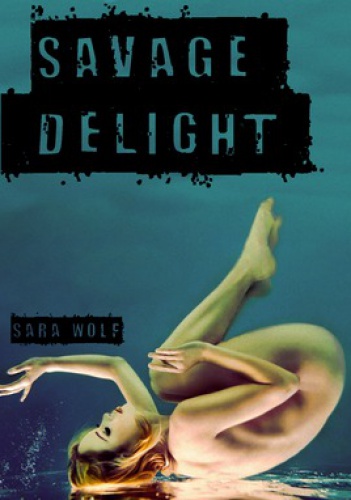 Okładka: Sara Wolf - Savage Delight