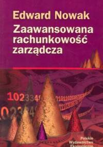 Okładka: Edward Nowak - Zaawansowana rachunkowość zarządcza