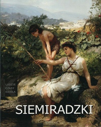 Okładka: Wiesława Górska - Henryk Siemiradzki: (1843-1902)
