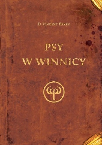 Okładka: D. Vincent Baker - Psy w winnicy