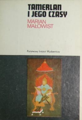 Okładka: Marian Małowist - Tamerlan i jego czasy