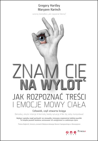 Okładka: Gregory Hartley - Znam Cię na wylot. Jak rozpoznać treści i emocje mowy ciała