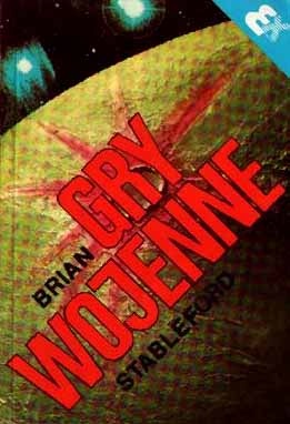 Okładka: Brian Stableford - Gry wojenne
