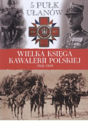 Okładka:  praca zbiorowa - 5 Pułk Ułanów Zasławskich