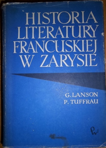Okładka: Gustave Lanson - Historia literatury francuskiej w zarysie