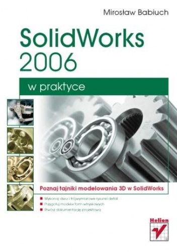 Okładka: Mirosław Babiuch - SolidWorks 2006 w praktyce