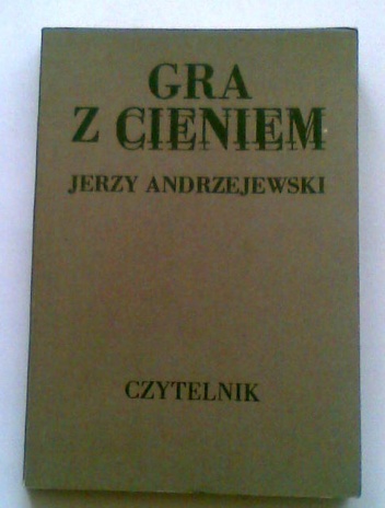 Okładka: Jerzy Andrzejewski - Gra z cieniem