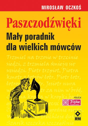 Okładka: Mirosław Oczkoś - Paszczodźwięki. Mały poradnik dla wielkich mówców