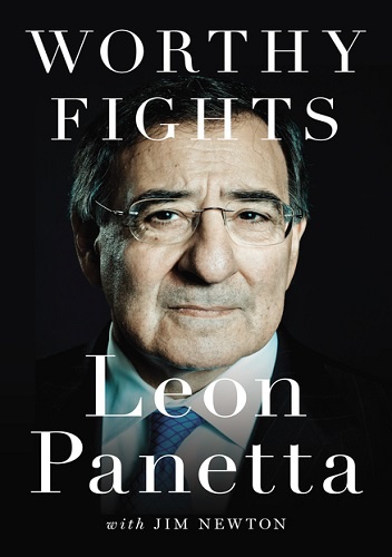 Okładka: Leon Panetta - Worthy Fights: A Memoir of Leadership in War and Peace