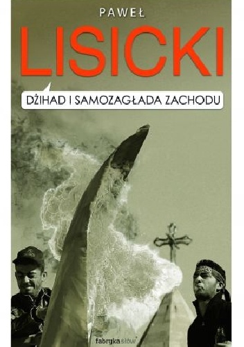 Okładka: Paweł Lisicki - Dżihad i samozagłada Zachodu