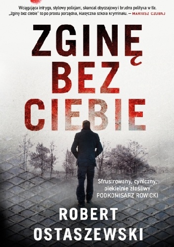 Okładka: Robert Ostaszewski - Zginę bez ciebie