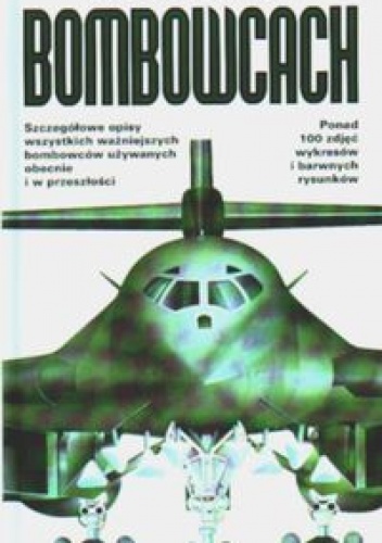 Okładka: Bill Gunston - Ilustrowany przewodnik po nowoczesnych bombowcach