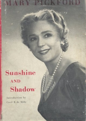 Okładka: Mary Pickford - Sunshine and Shadow