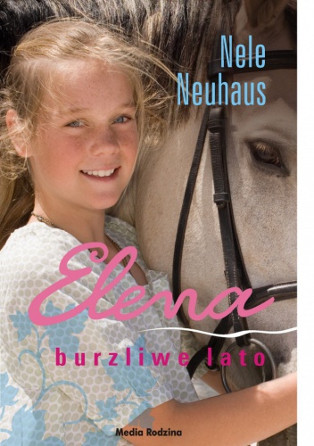 Okładka: Nele Neuhaus - Elena. Burzliwe lato