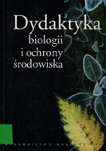 Okładka: Wiesław Stawiński - Dydaktyka biologii i ochrony środowiska