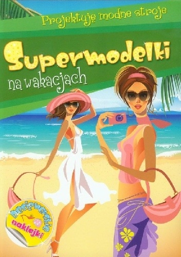 Okładka: Anna Wiśniewska - Supermodelki na wakacjach