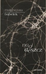 Okładka: Małgorzata Bąbelek - Nagi deszcz