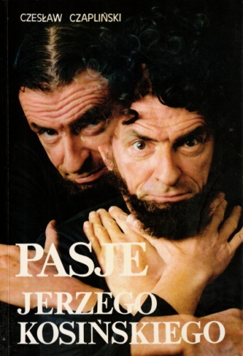 Okładka: Czesław Czapliński - Pasje Jerzego Kosińskiego