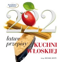 Okładka:  praca zbiorowa - 222 łatwe przepisy kuchni włoskiej