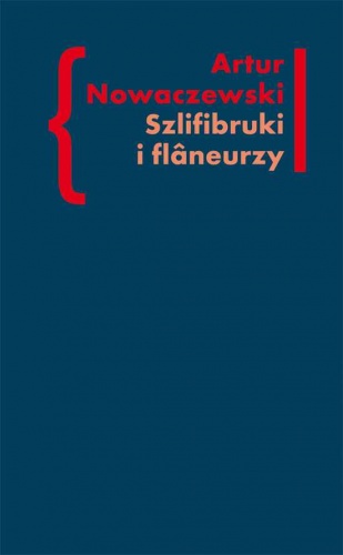 Okładka: Artur Nowaczewski - Szlifibruki i flâneurzy