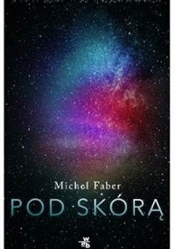Okładka: Michel Faber - Pod skórą