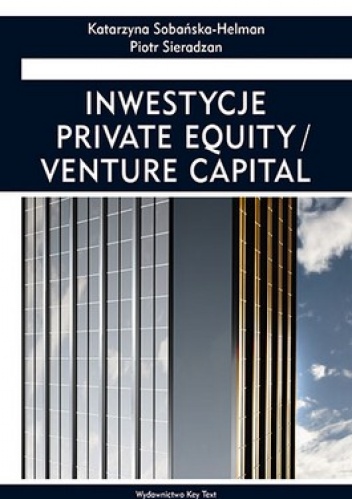 Okładka: Katarzyna Sobańska-Helman - Inwestycje Private Equity/ Venture Capital