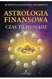 Okładka: Krystyna Konaszewska-Rymarkiewicz - Astrologia finansowa