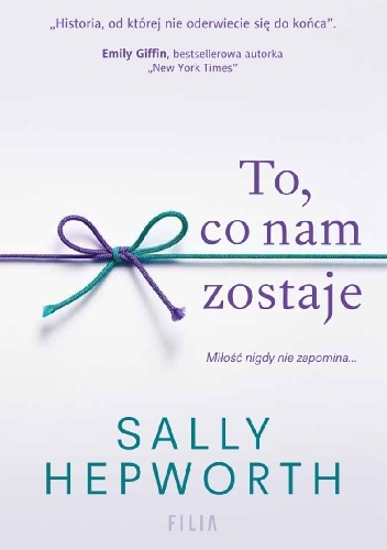 Okładka: Sally Hepworth - To, co nam zostaje