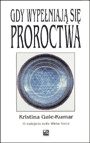 Okładka: Kristina Gale-Kumar - Gdy wypełniają się proroctwa
