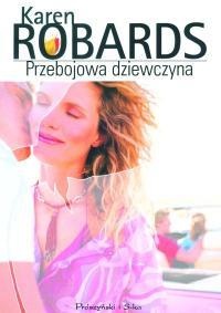 Okładka: Karen Robards - Przebojowa dziewczyna