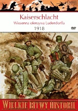 Okładka: Randal Gray - Kaiserschlacht 1918. Wiosenna ofensywa Ludendorffa