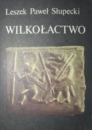 Okładka: Leszek Paweł Słupecki - Wilkołactwo