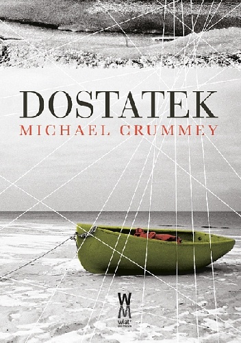 Okładka: Michael Crummey - Dostatek