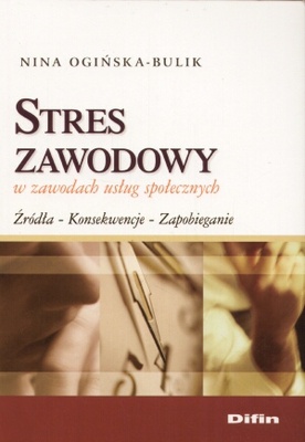 Okładka: Nina Ogińska-Bulik - Stres zawodowy w zawodach usług społecznych
