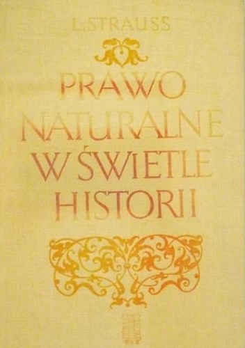Okładka: Leo Strauss - Prawo naturalne w świetle historii
