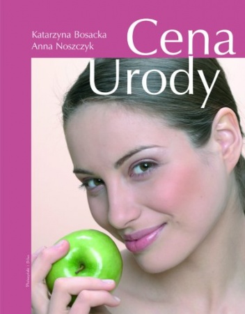 Okładka: Katarzyna Bosacka - Cena urody. Tanie czy drogie? Jak kupować kosmetyki?