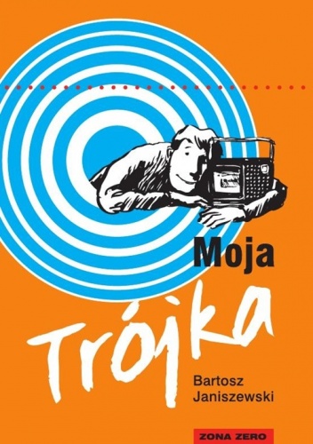 Okładka: Bartosz Janiszewski - Moja Trójka
