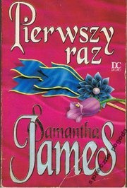Okładka: Samantha James - Pierwszy raz