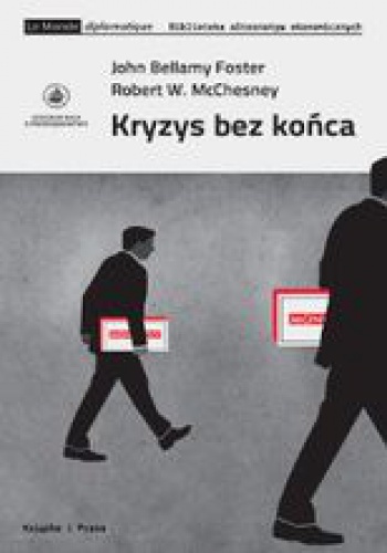 Okładka: John Bellamy Foster - Kryzys bez końca