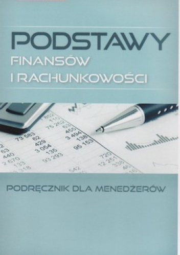 Okładka: Maciej Skudlik - Podstawy finansów i rachunkowości. Podręcznik dla menedżerów
