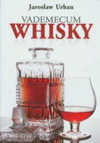 Okładka: Jarosław Urban - Vademecum Whisky