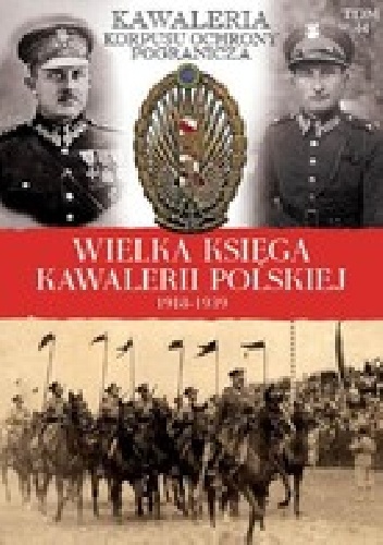 Okładka:  praca zbiorowa - Kawaleria Korpusu Ochrony Pogranicza