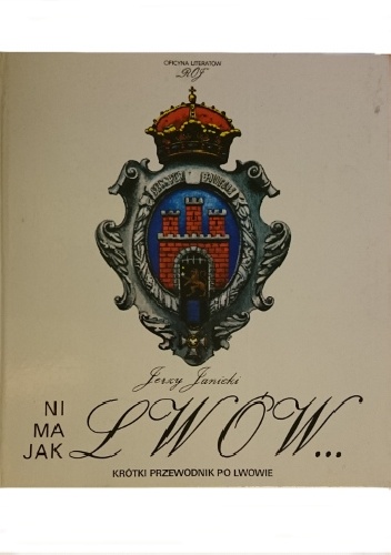 Okładka: Jerzy Janicki - Ni ma jak Lwów. Krótki przewodnik po Lwowie