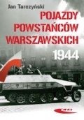 Okładka: Jan Tarczyński - Pojazdy Powstańców Warszawskich 1944