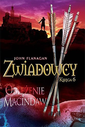 Okładka: John Flanagan - Zwiadowcy. Oblężenie Macindaw