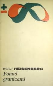 Okładka: Werner Heisenberg - Ponad granicami