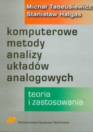 Okładka: Tadeusiewicz Michał - Komputerowe metody analizy układów analogowych